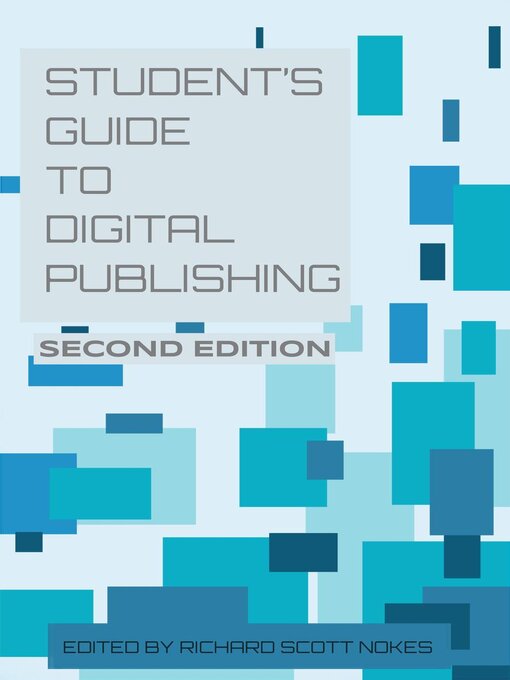 Title details for The Student's Guide to Digital Publishing by Richard Scott Nokes - Available